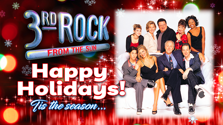 Happy Holidays from the 3rd Rock family!